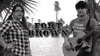 History Final Project | Fort Brown