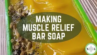 Making & Cutting Muscle Relief Bar Soap - Cold Process Soap Making by Kilted Suds