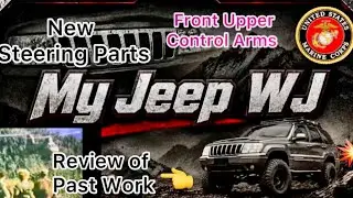 Jeep WJ #325 New Steering Parts and Review of some Past Work