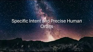 Micro-Training: Specific Intent and Precise Human Orbits