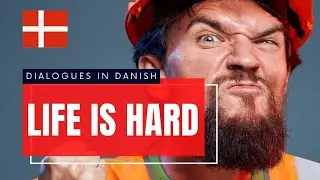 Life is hard. Easy and slow Danish dialogues part 12. #learnDanish #aprenderdanes #lærdansk
