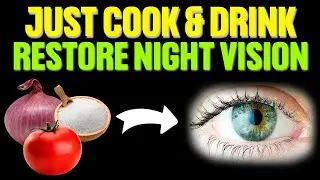 Cook and drink in the morning will restore your night vision 100% night blindness treatment
