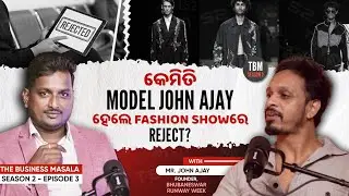 John Ajay | Ep 03 | Behind Bhubaneswar’s Fashion Revolution
