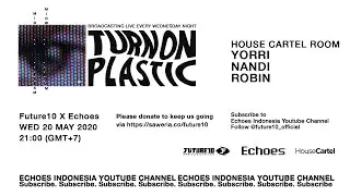HOUSE CARTEL ROOM: YORRI, NANDI, ROBIN (TURN ON PLASTIC MULTI ROOM LIVE STREAM)