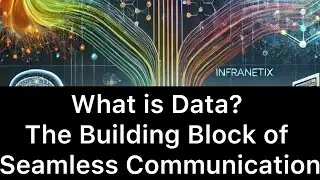 Understanding Data: The Foundation of Smooth Communication @Infranetix​