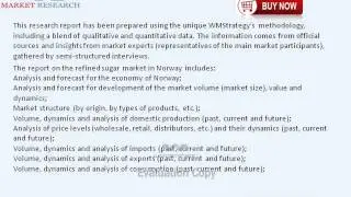 Refined Sugar Industry in Norway Region &ndash; Emerging Trends,Growth Estimates & Development Strategies