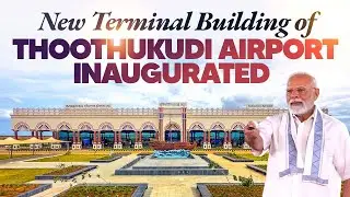 LIVE: PM Modi inaugurates new Terminal Building of Thoothukudi Airport