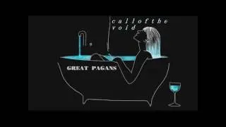call of the void, great pagans