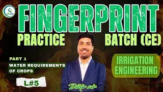 L 5 - Water requirements of crops - Part 1 | Irrigation Engineering | Fingerprint practice batch