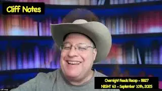 NIGHT 64 - Overnight Feeds Recap - Big Brother 27 - - 9/10/25 - Cliff Notes