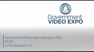 Pro AV Products You Need to See at Government Video Expo 2018