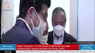 Japan suspends 1.6 mln doses of Moderna shot after contamination reports
