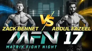 MFN 17- Zack Bennet vs Abdul Fazeel | Full MMA Fight | International Battle | MFN 2025