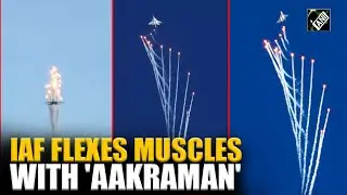 With Su-30s, Rafales, IAF showcases air dominance with 'Aakraman'