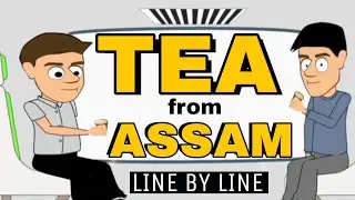 Tea from Assam class 10 english - Glimpses of India part 3 full chapter in hindi explanation summary