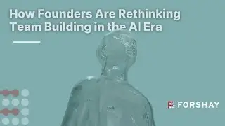 How Founders Are Rethinking Team Building in the AI Era | Curiosity, Coaching & Culture Over Control