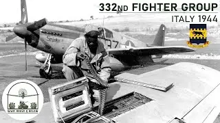 332nd Fighter Group: The Tuskegee Airmen in Italy | 1944