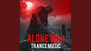 Alone War Trance V3