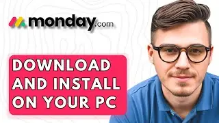 How To Download And Install Monday.com On Your Pc [2026 Guide]