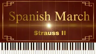 Spanish March - Strauss II (Piano Tutorial)