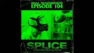 Tripping into Casablanca: Splice (2009)