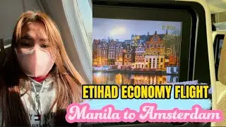 ETIHAD AIRWAYS ECONOMY FLIGHT FROM MANILA TO AMSTERDAM | ABU DHABI CONNECTING FLIGHT