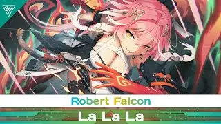 Robert Falcon - La La La