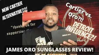 JAMES ORO EYEWEAR REVIEW | DETROIT FASHION HISTORY | CARTIER COMPARISON | UNBOXING VIDEO REACTION!!