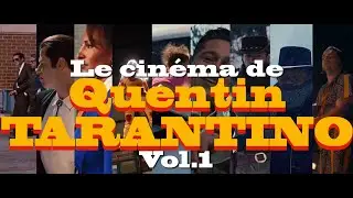 Le cinéma de Quentin TARANTINO - Vol. 1