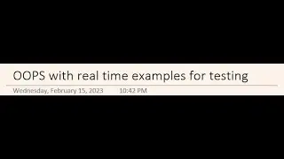 OOPS concept with real time examples for testing