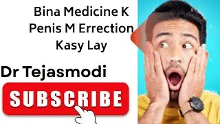 Bina Medicine K Penis M Errection Ko Kasy Sahi Kry | #Drtejasmodi