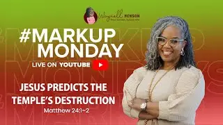 Jesus Predicts the Temple&rsquo;s Destruction | #MarkupMonday | Matthew 24:1&ndash;14 | ISSL | July 27, 2025