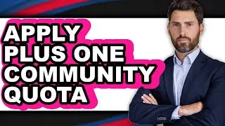 How to Apply Plus One Community Quota (full Guide)