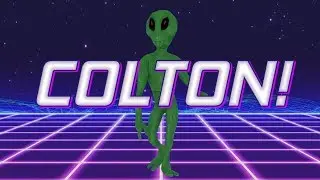 HAPPY BIRTHDAY COLTON! - ALIEN REMIX