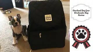 Overland Dog Gear - Weekender Bag Review