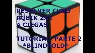 Resolver Cubo de Rubik 2x2 A CIEGAS | PARTE 2 | (Tutorial Blindfold) | CrazyCubik |