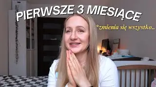 3 MIESIĄCE Z DZIECKIEM - sen, karmienie, pielęgnacja, aktywności & organizacja przestrzeni