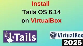 Unbelievable Hack: Download & Install Tails OS 6.14 on VirtualBox in 5 Minutes | 2025 Updated