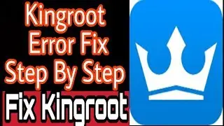 How to Fix Kingroot Error | Fix Kingroot root 2017