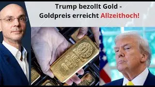Trump bezollt Gold - Goldpreis erreicht Allzeithoch! Videoausblick