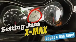 Setting Jam di Yamaha X-Max. Cepet dan Gak Rbet.