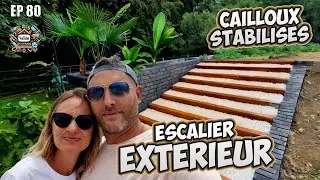 DIY : Escalier extérieur avec cailloux stabilisés & parement effet métal - EP 80