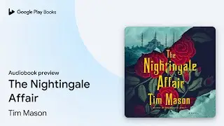 The Nightingale Affair by Tim Mason &middot; Audiobook preview
