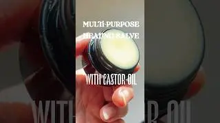 DIY Healing Salve with Castor Oil | Natural Remedy for Skin