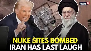 Israel Iran War LIVE | Trump&rsquo;s Nuclear Claims Exaggerated, Iran Sites Not Destroyed : Intel | N18G
