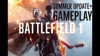 Battlefield&trade; 1 most RECENT summer update!!