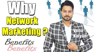 Why is Network  Marketing? || Venu Kalyan || Life Coach || Network Marketing Videos in Telugu