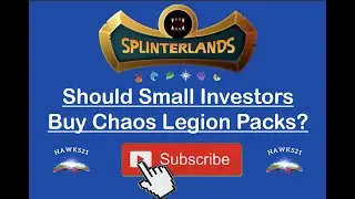 Splinterlands | Should Small Investors Buy Chaos Legion Packs?