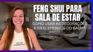 Transforme sua Sala e Destrave Sua Vida com Feng Shui | Método OLHI Passo a Passo