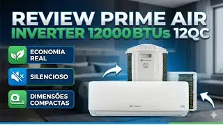 Ar Condicionado Prime Air 12000 BTUs Inverter Quente e Frio | Vale a Pena em 2026 ?